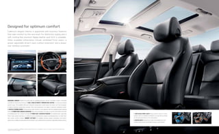 1. Ventilated FRONT SEAT S* Enjoy optimal comfort in warm 
weather with an available ventilated front seat that circulates 
air through perforations in the seat leather. 
2. hEATED SEAT S* Heated front seats and available rear seat 
cushions help ensure comfortable driving in cold weather. 1 2 
Designed for optimum comfort 
Cadenza’s elegant interior is appointed with luxurious features 
that take comfort to the next level. For distinctive styling and a 
soft, inviting feel, premium Nappa leather seat trim* is available. 
Other available refinements include ventilated front seats,* a 
power-adjustable driver’s seat-cushion extension* and a power 
rear-window sunshade.* 
2 
4 
1 
3 
panoRAMIC sunroof * Brighten any drive with the available panoramic sunroof. It includes a power-retractable 
sunshade for enhanced convenience. 1. dual-Zone autom atic temperature co ntro l To create personalized 
comfort zones, the available dual-zone automatic temperature control allows the driver and front passenger 
to adjust individual temperature settings. Rear-seat passengers can adjust a separate ventilation outlet. 
2. heated steering wheel* Driving during colder months is more pleasant with the available heated steering 
wheel. 3. Po wer Rear-window sunshade* Rear-seat passengers can enjoy a cool and comfortable drive with 
an available power rear-window sunshade. 4. Po wer seat-cushion extension* An available power-adjustable 
driver’s seat-cushion extension is a welcome luxury, providing extra support and allowing drivers to select their 
own custom comfort settings. memor y settings* An available memory system remembers two drivers’ 
preferences, recalling stored positions for the driver’s seat, outside mirrors and power-adjustable steering column. 
* See Features page for availability. Not all optional features are available on all trims. Images shown for illustration only. 
LUXURY PACKAGE SH OWN. 
 