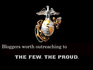 Bloggers worth outreaching to
 