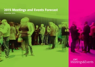 2015 Meetings and Events Forecast 
November 2014 
 