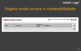 Pagina onde ocorre a vulnerabilidade
23
 