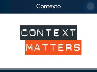 Contexto
 