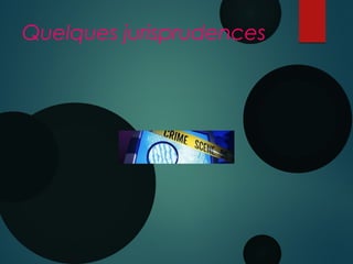 Quelques jurisprudences
 