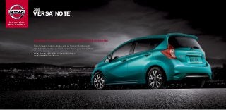 ® 
Innovation 
that excites 
2015 
VERSA® NOTE® 
WELCOME TO THE 2015 NISSAN VERSA® NOTE® DIGITAL BROCHURE 
Full of images, feature stories, and all the specification and 
trim level information you need to help select your Versa® Note.® 
Click here to sign up for news and updates 
on the 2015 Versa® Note.® 
 