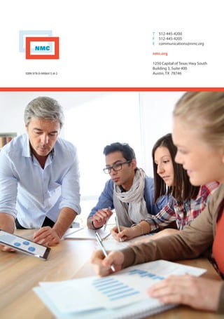 ISBN 978-0-9906415-8-2
T	512-445-4200
F	512-445-4205
E	communications@nmc.org
nmc.org
1250 Capital of Texas Hwy South
Building 3, Suite 400
Austin, TX 78746
 
