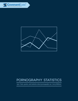 Pornography STatistics
250+ facts, quotes, and statistics about pornography use (2015 Edition)
 
