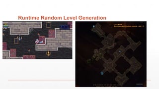 Runtime Random Level Generation
 