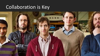Collaboration is Key
 