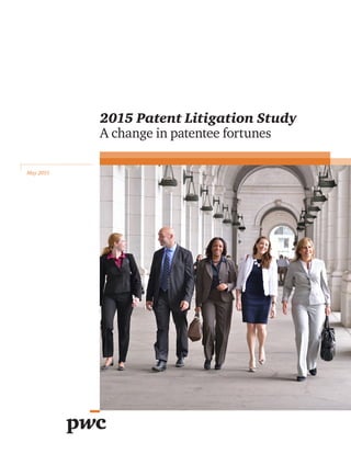May 2015
2015 Patent Litigation Study
A change in patentee fortunes
 