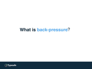 What is back-pressure？
 