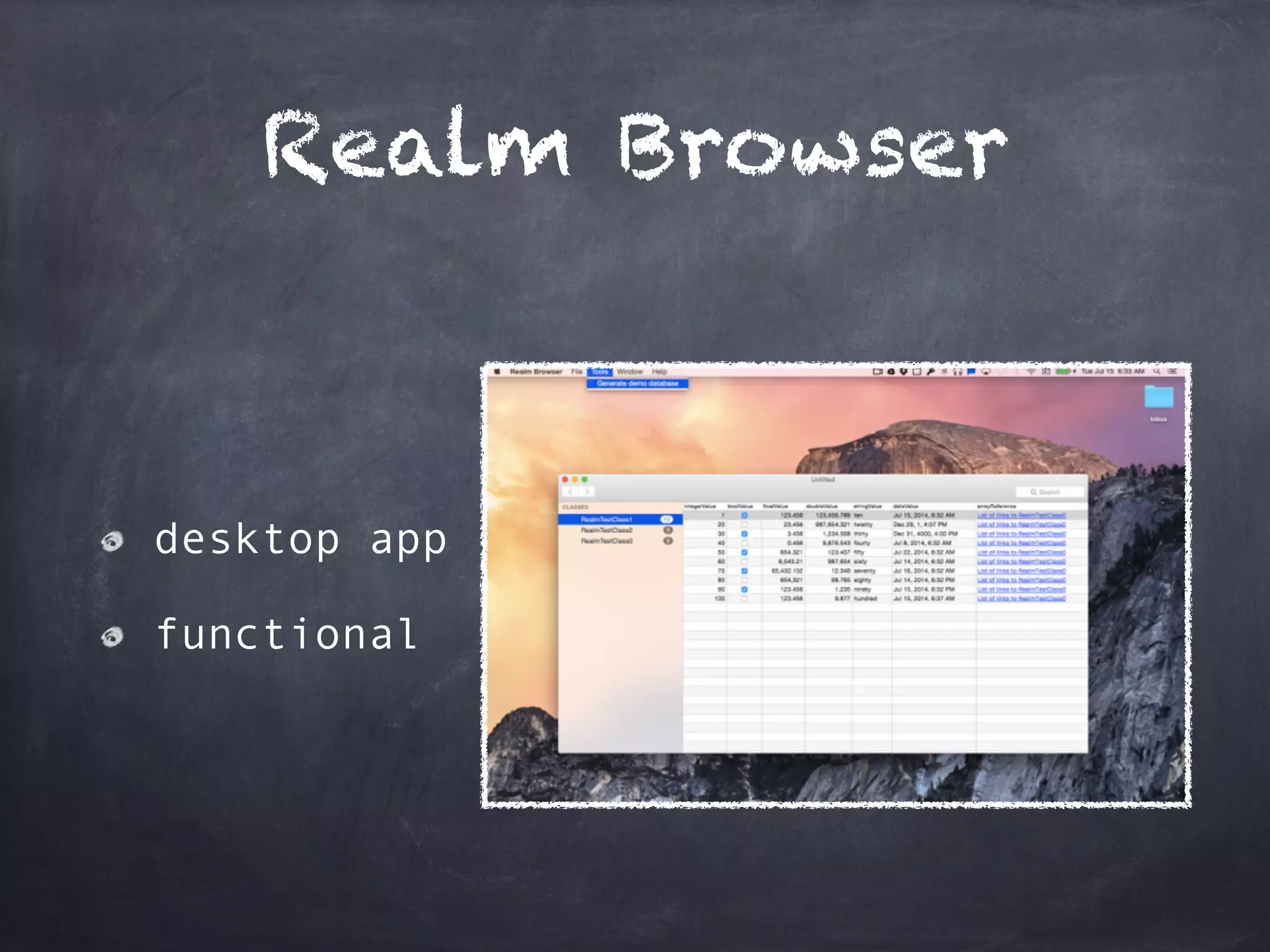 Realm Browser
desktop app
functional
 