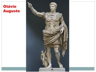 Otávio
Augusto
 
