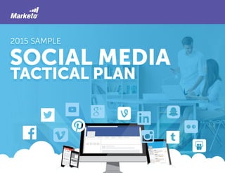 2015 SAMPLE
TACTICAL PLAN
SOCIAL MEDIA
 