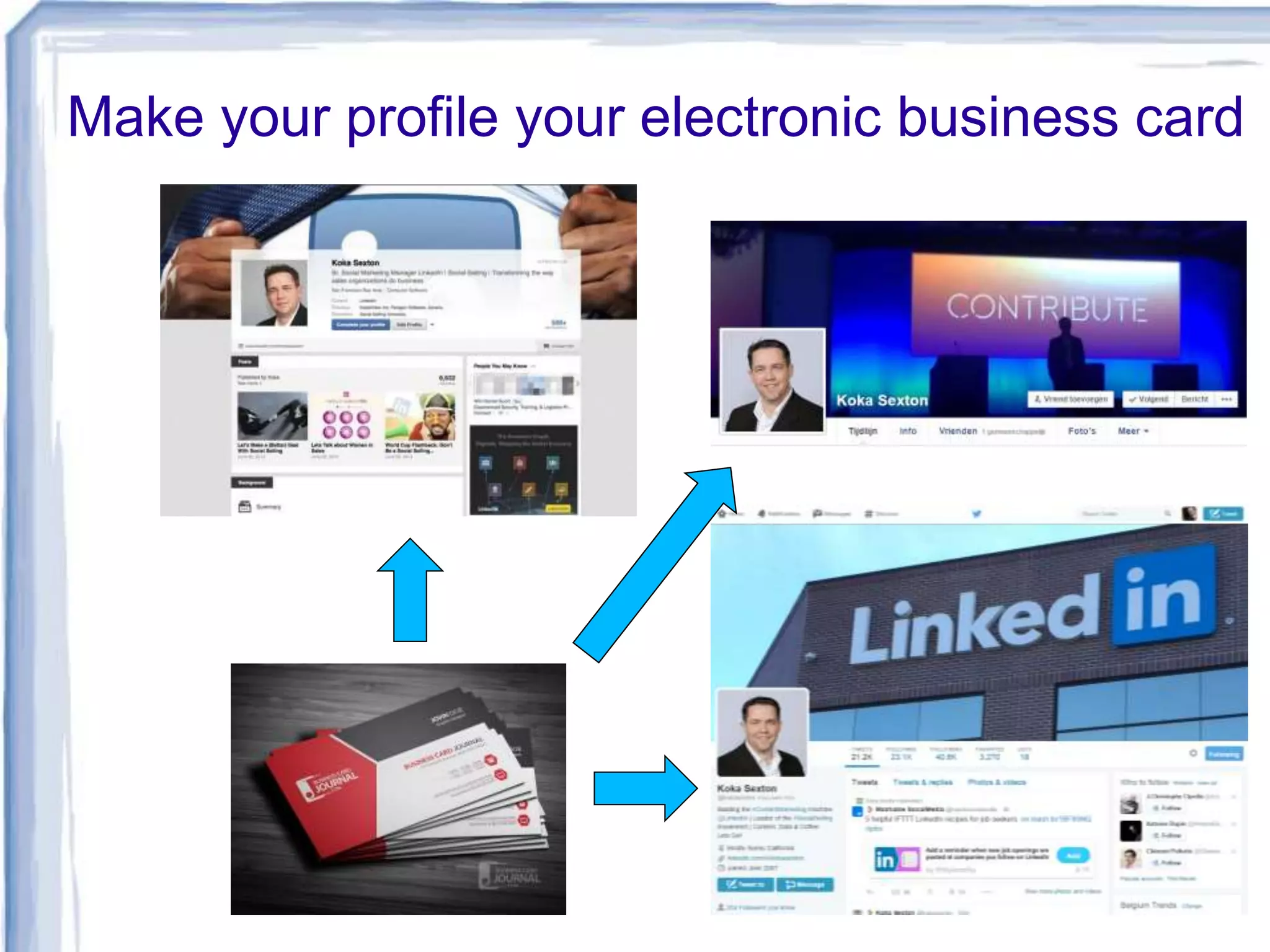 Make your profile your electronic business card