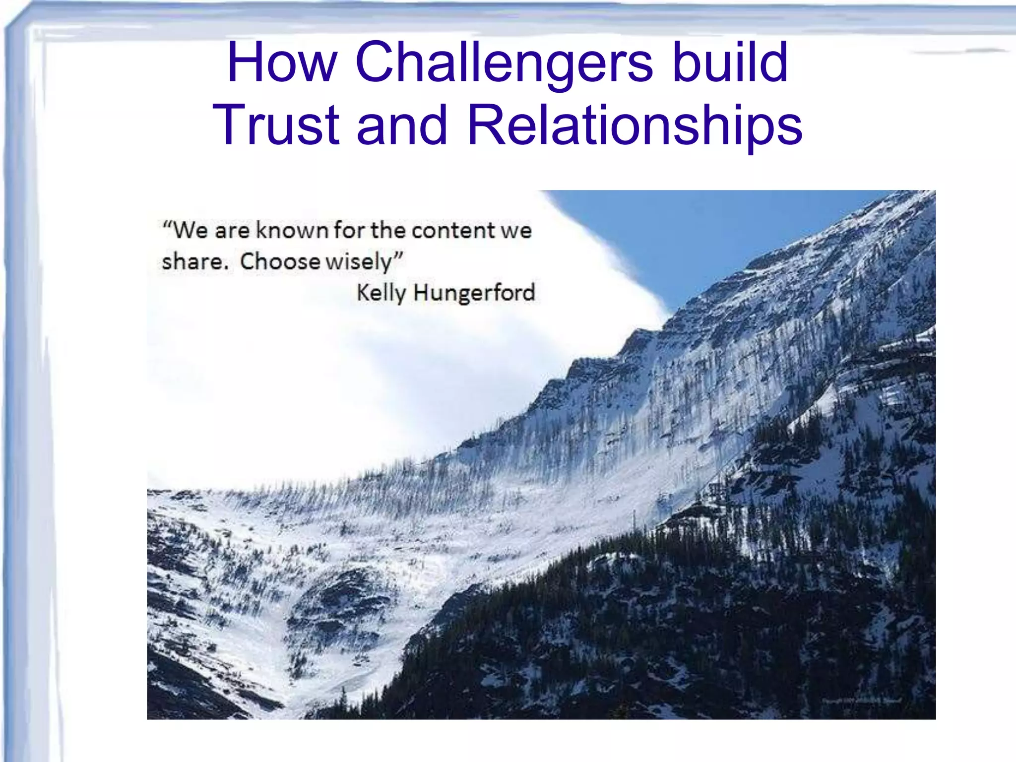 How Challengers build
Trust and Relationships