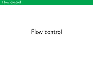 Flow control
Flow control
 