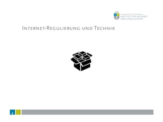 Internet-Regulierung und Technik
4
 