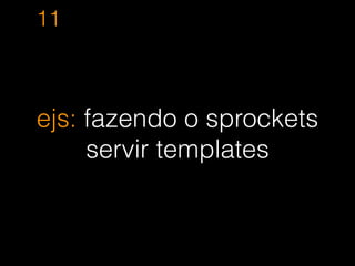 person.yml
pt-BR
✔
I18n.t(“activerecord.att
ributes.models.person”)
"Pessoa"
X
 