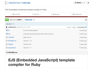 Faça o sprockets servir
templates JS usando ejs
10
 
