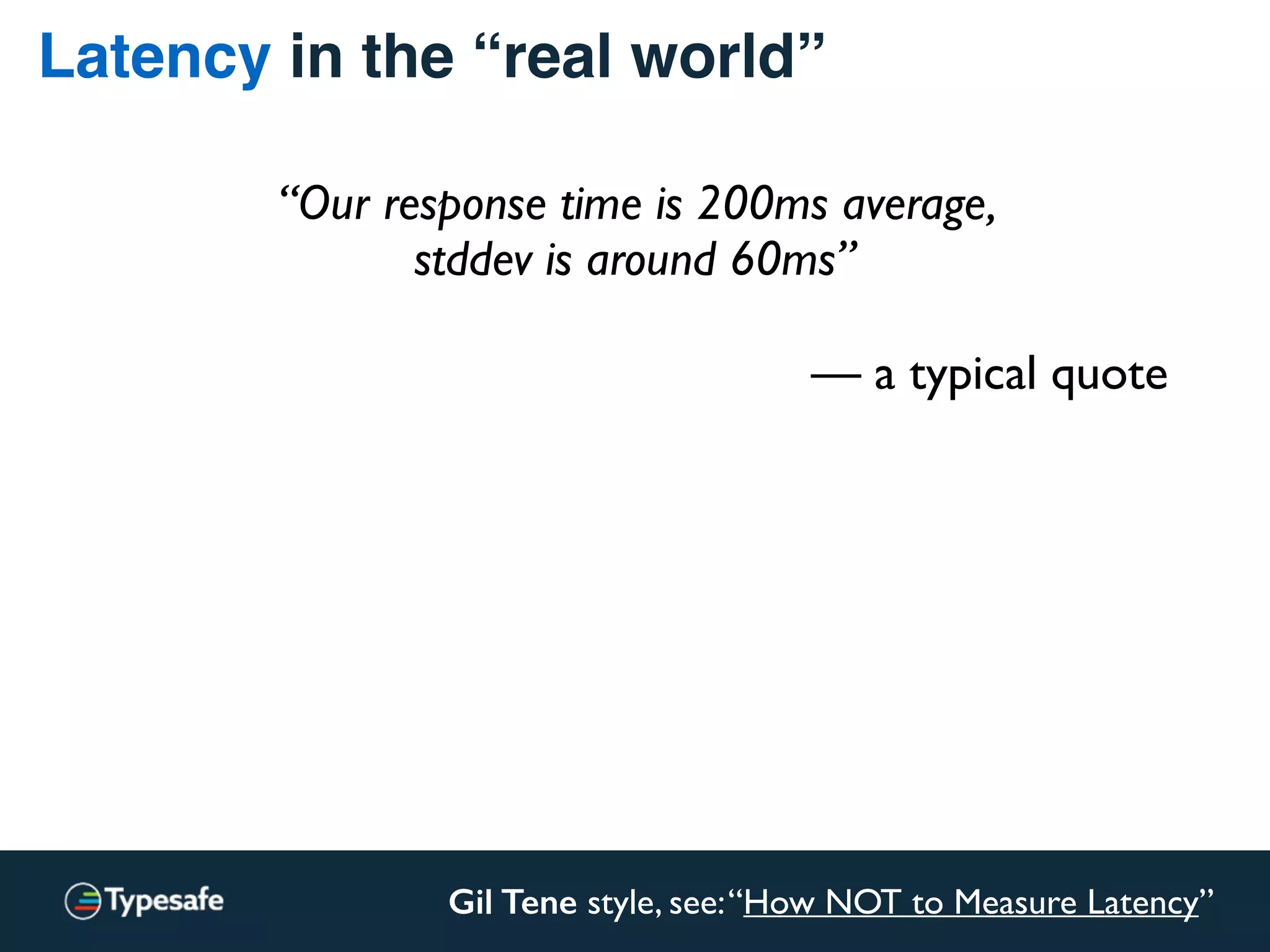 Latency Quiz #1: Which one is Latency?
By the queueing theory deﬁnitions:
 