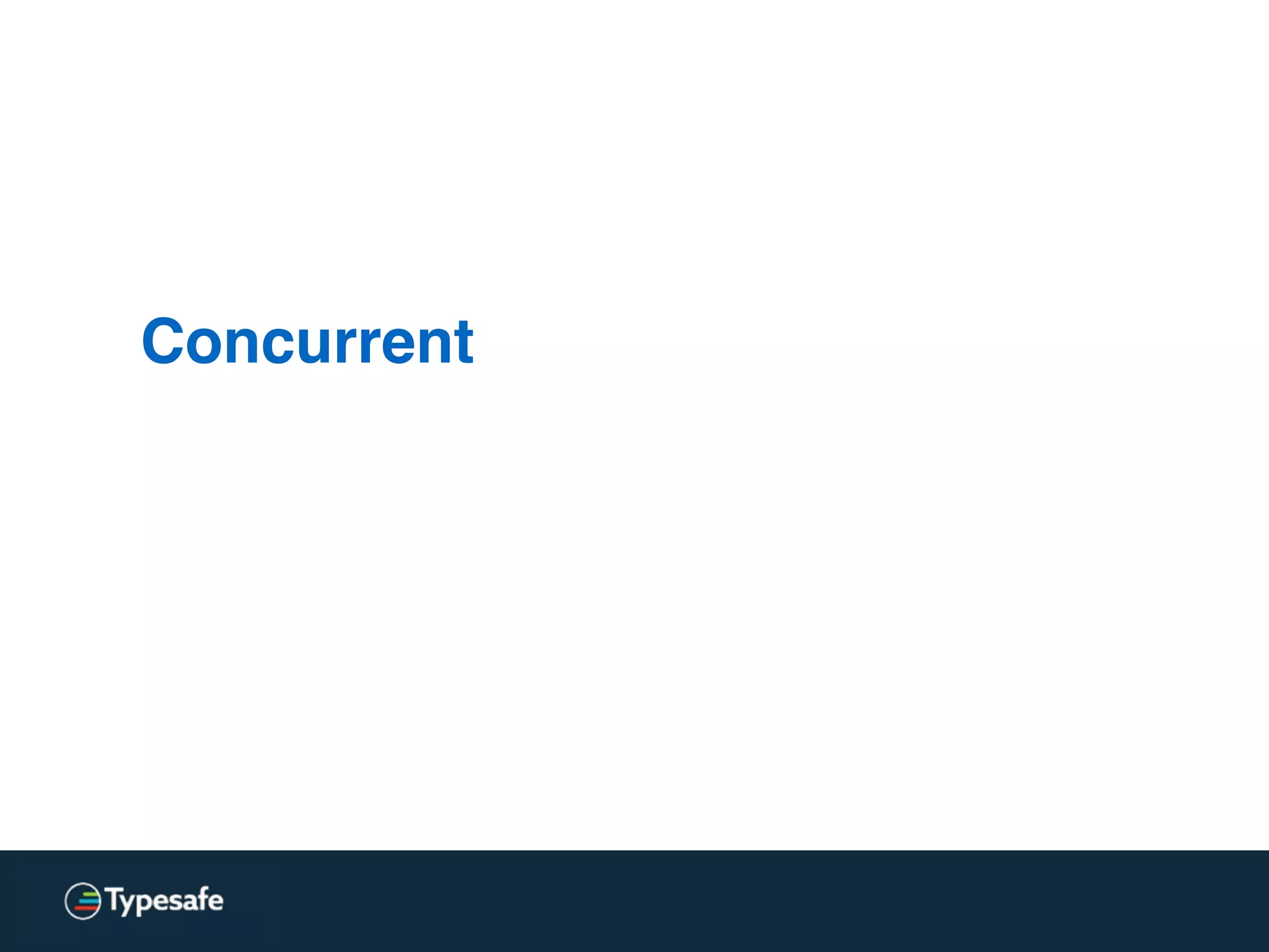 Concurrent < lock-free < wait-free
 