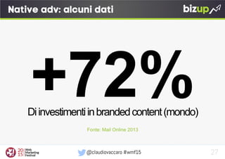 Content is the new Advertising: perchè il Native non è (solo) una moda Slide 27