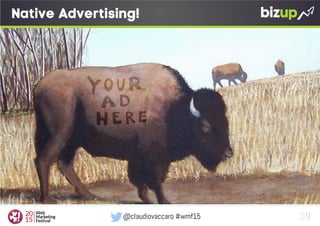 Content is the new Advertising: perchè il Native non è (solo) una moda Slide 39