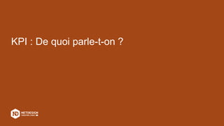 KPI : De quoi parle-t-on ?
 