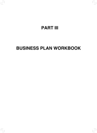 PART III
BUSINESS PLAN WORKBOOK
 