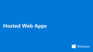 Hosted Web Apps
 
