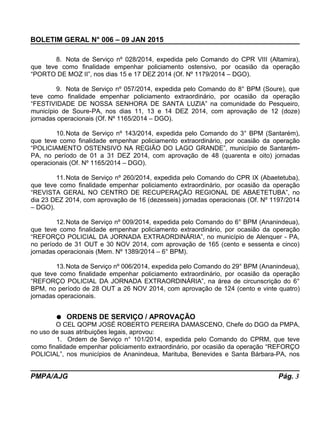 BOLETIM GERAL N° 006 – 09 JAN 2015
8. Nota de Serviço nº 028/2014, expedida pelo Comando do CPR VIII (Altamira),
que teve ...