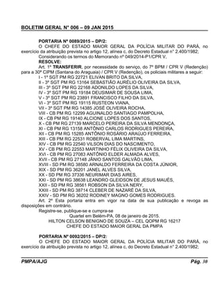 BOLETIM GERAL N° 006 – 09 JAN 2015
PORTARIA Nº 0089/2015 – DP/2:
O CHEFE DO ESTADO MAIOR GERAL DA POLÍCIA MILITAR DO PARÁ,...
