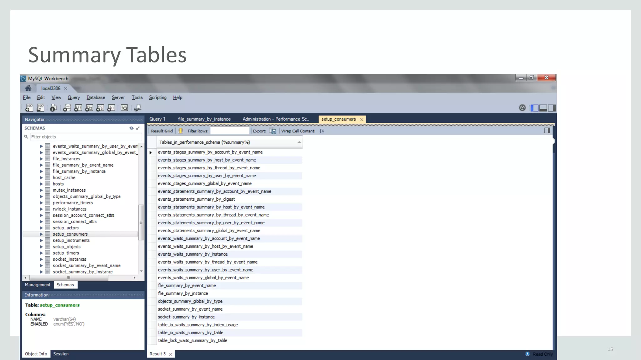 Copyright © 2014 Oracle and/or its affiliates. All rights reserved. |
Summary Tables
15
 