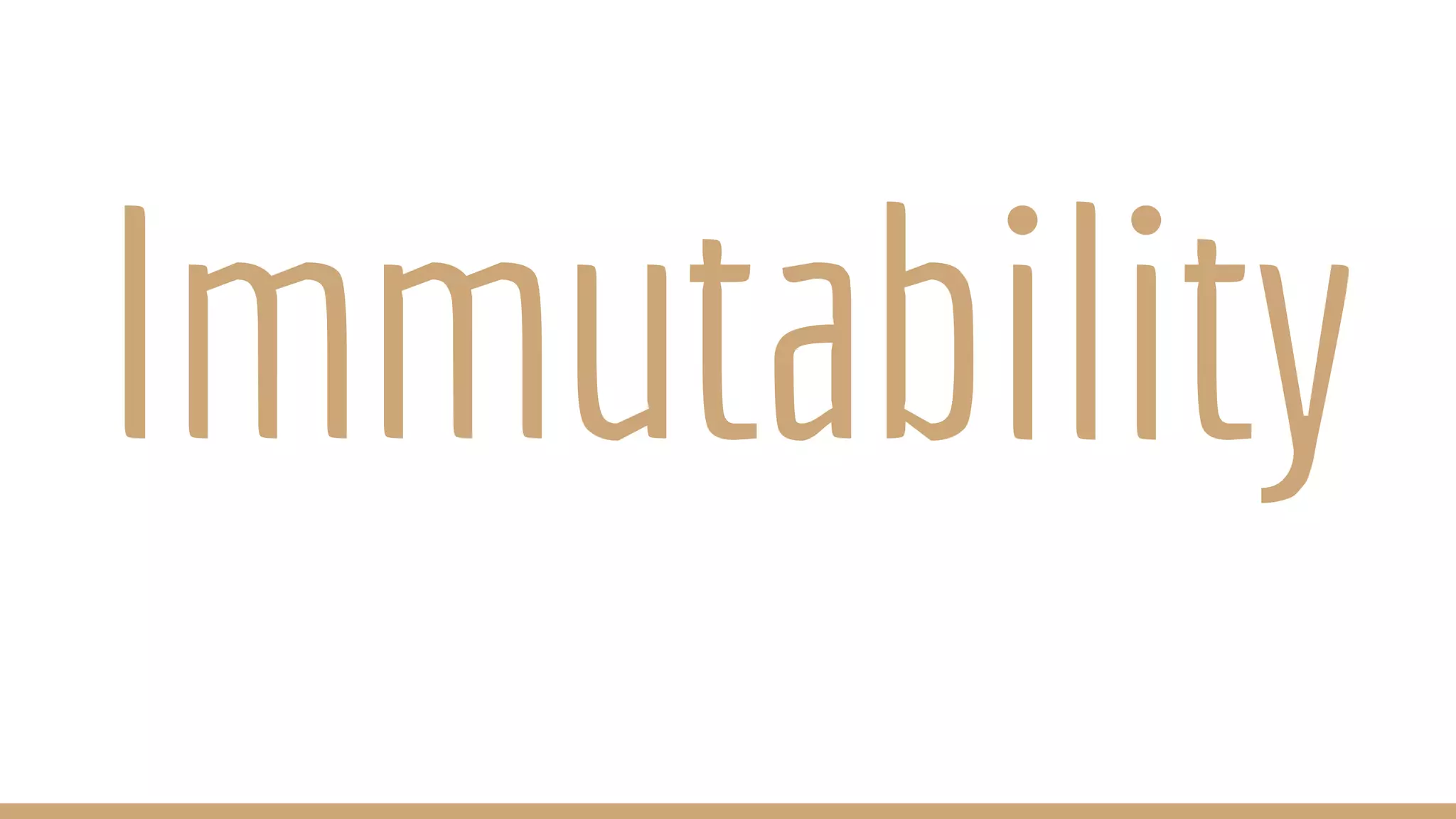 Immutability 