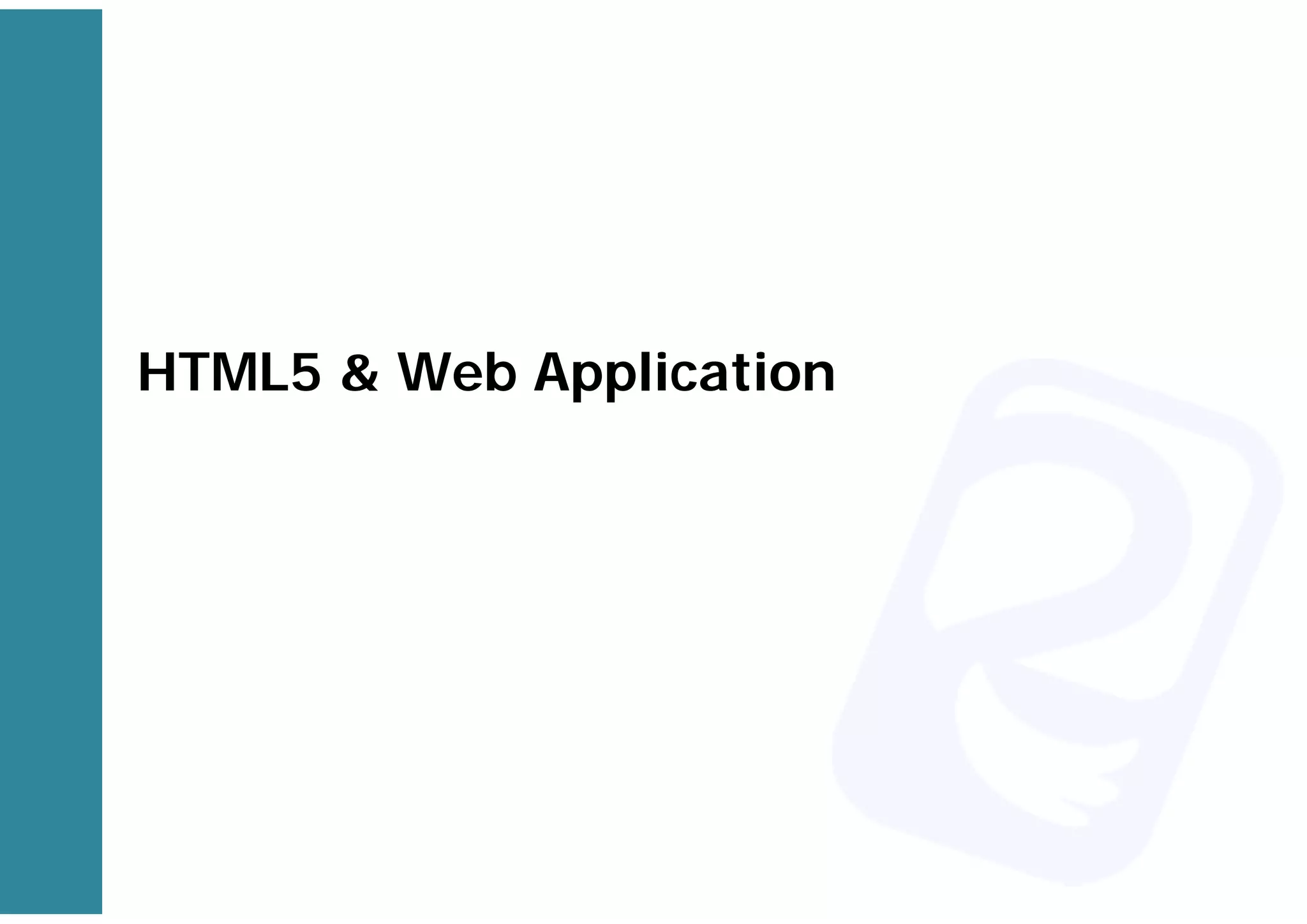 HTML5 & Web Application
 