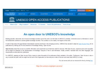 2015/01/21
http://en.unesco.org/open-access/
 