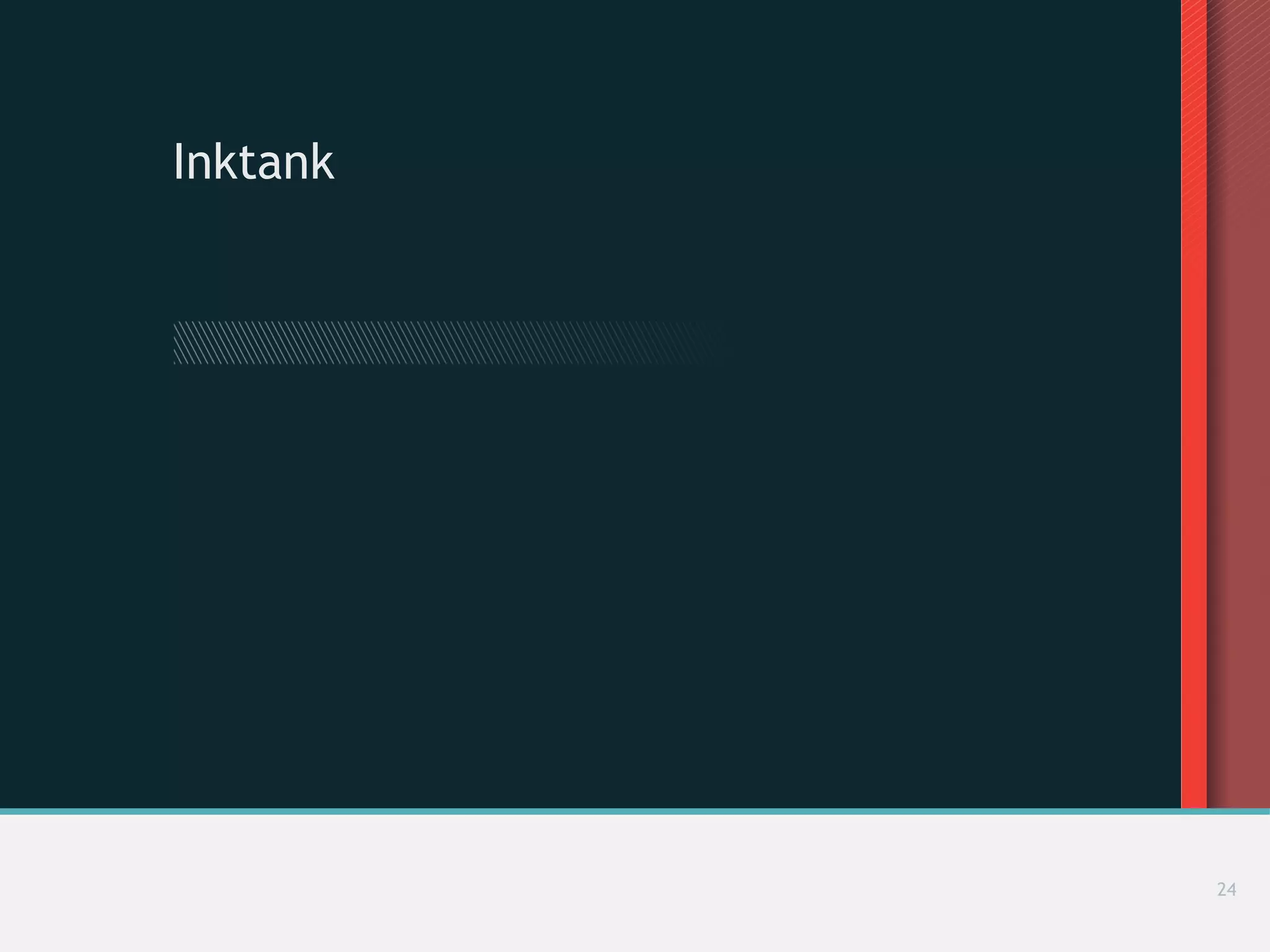 Inktank
24
 
