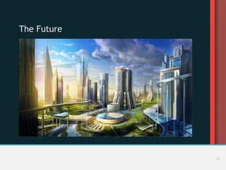 The Future
43
 