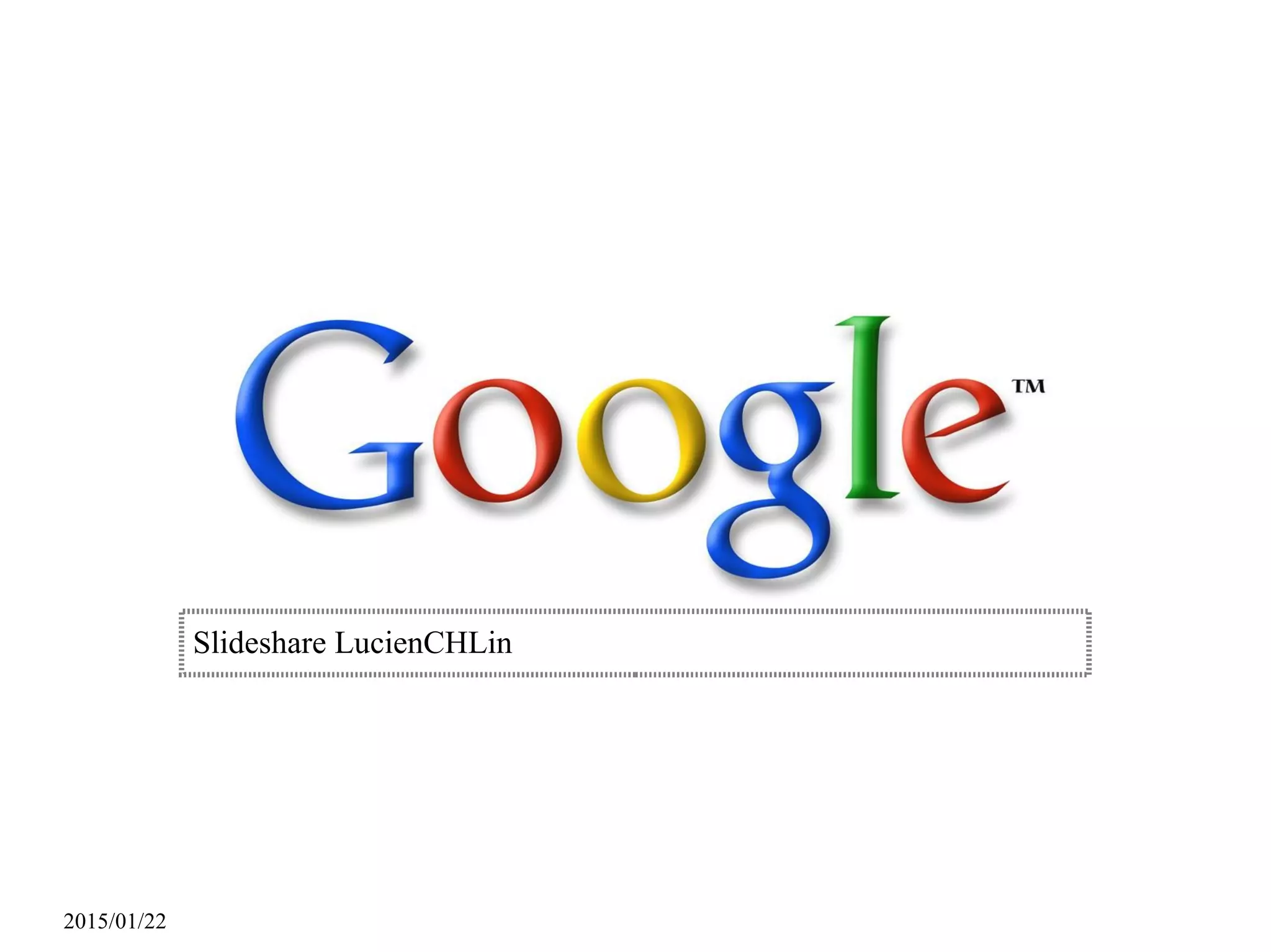 2015/01/22
Slideshare LucienCHLin
 
