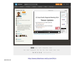 2015/01/22
http://www.slideshare.net/LucienCHLin
 
