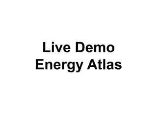 Technische Universität MünchenLehrstuhl für Geoinformatik
22.1.2015
Live Demo
Energy Atlas
 