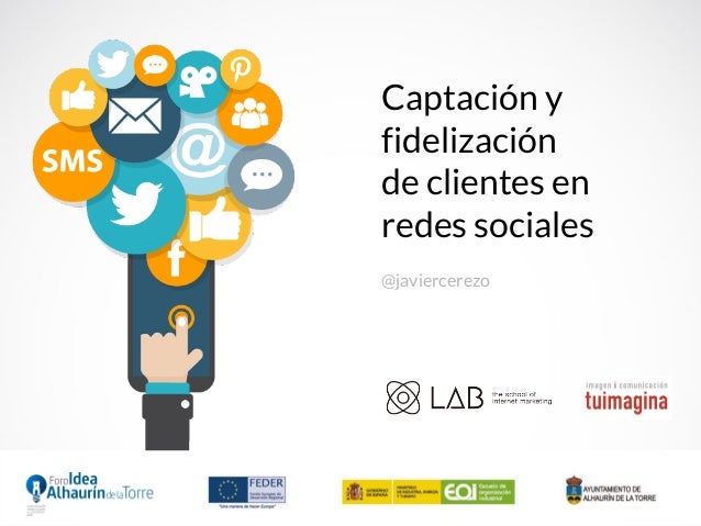 Captación Y Fidelización De Clientes En Redes Sociales