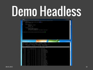Demo Headless
28.01.2015 10
 
