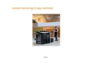 13/147
remote monitoring of copy machines
 