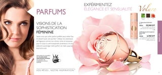 DÉVELOPPÉ EXCLUSIVEMENT
PAR LES MEILLEURS
PARFUMEURS D’EUROPE
EN UTILISANT LES
INGRÉDIENTS LES PLUS
RAFFINÉS
EXPÉRIMENTEZ
ÉLÉGANCE ET SENSUALITÉ
RoseFeuilles de
violette
Cuir
VOS RÊVES , NOTRE INSPIRATION™
ቢ Volare Eau de Parfum
50 ml
30025 59,900 DT
‫اق‬‫ر‬‫أو‬ ‫ﺑني‬ ‫ميﺰج‬ ‫اﻷﻧﺎﻗﺔ‬ ‫ﻳﺠﺴﺪ‬ ‫ﻓﻮﻻر‬ ‫ﻋﻄﺮ‬
،‫اﳌﺤﲆ‬ ‫واﻟﻠﻮز‬ ‫اﻟﻮرد‬ ‫ﺑﺘﻼت‬ ،‫اﻟﻔﺎواﻧﻴﺎ‬ ،‫اﻟﺒﻨﻔﺴﺞ‬
‫ﻣﻞ‬ 50
ባ Déodorant anti-transpirant
Volare 24H
50 ml
30046 6,900 DT
‫ﻟﻴﻌﺰز‬ ‫ﻋﻄﺮ‬ ‫ﻣﻊ‬ ‫ﻳﺴﺘﻌﻤﻞ‬ ‫ﻓﻮﻻر‬ ‫ﻟﻠﺠﺴﻢ‬ ‫ﻣﻌﻄﺮ‬
‫ﺑﺘﻼت‬ ،‫اﻟﻔﺎواﻧﻴﺎ‬ ،‫اﻟﺒﻨﻔﺴﺞ‬ ‫اق‬‫ر‬‫أو‬ ‫ﺑني‬ ‫اﺋﺤﺔ.ميﺰج‬‫ﺮ‬‫اﻟ‬
‫ﻣﻞ‬ 50 ،‫اﳌﺤﲆ‬ ‫واﻟﻠﻮز‬ ‫اﻟﻮرد‬
5352 parfums
ባ
ቢ
PARFUMS
PARFUMS
VISIONS DE LA
SOPHISTICATION
FÉMININE
Saviez-vous que votre parfum préféré peut rester frais
et vibrant toute une journée ? Utilisez nos extensions
de fragrance comme nos crèmes riches et luxueuses
pour le corps ou anti-transpirants protecteurs. Ils vous
aideront à prolonger votre parfum du matin jusqu’au
bout de la nuit.
 