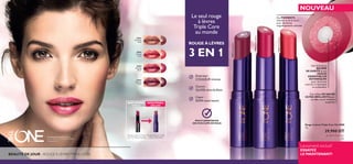 BEAUTÉ DE JOUR - ROUGE À LÈVRESTRIPLE CORE
Des PIGMENTS
intenses et de la nacre
pour des lèvres
magniﬁquement colorées
Une formule au
BEURRE
DE KARITÉ et aux
HUILES
ESSENTIELLES
BOTANIQUES
pour des lèvres
nourries et hydratées
en profondeur
pour des lèvres
magniﬁquement colorées
ROUGE À LÈVRES
3 EN 1
Extérieur :
COULEUR intense
Centre :
GLOSS ultra-brillant
Cœur :
SOIN nourrissant
MULTI-AVANTAGES
ON S’OCCUPE DEVOUS
Le seul rouge
à lèvres
Triple Core
au monde
30984
Amazing
Berry
30984AmazingBerry
30981
Ravishing
Rose
30983
Striking
Coral
30983StrikingCoral
30987DazzlingPlum
Le mannequin porte: Rouge à
Lèvres Triple Core The ONE 30984
Amazing Berry
Rouge à Lèvres Triple Core The ONE
4 g
29,900 DT
‫دي‬ ‫اﻟﺜﻼيث‬ ‫اﻟﺸﻔﺎه‬ ‫ﺣﻤﺮ‬
‫وان‬
Des reﬂets DE NACRE
ULTRA-BRILLANTS pour
un effet miroir métallisé
stupéﬁant
Rouge à lèvres Triple
Core Oriﬂame Beauty
Rouge à lèvres Triple
Core THE ONE
NOUVEAU
AMÉLIORÉ
ANCIENNE
VERSION
30987
Dazzling
Plum
Lancement exclusif
ESSAYEZ
LE MAINTENANT!
NOUVEAU
 