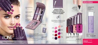 Lissez les aspérités de vos
ongles avec cette lime à ongles
sablée.
Les ciseaux à
ongles sont parfaits
pour couper les
ongles de taille
particulière.
Cette lime en métal à pointe
durable est un excellent outil
polyvalent et pratique.
Le pousse-cuticule vous
permet de pousser les
cuticules en arrière pour aider
vos ongles à devenir plus
solides.
Le coupe-ongles
est durable et
léger.
30527NightOrchid
30522BallerinaRose
30532PurpleinParis
30525MulberryMauve
30529RedSkyatNight
Lancement exclusif
ESSAYEZ
LE MAINTENANT!
NOUVEAUቢ
ባ
Un PINCEAU
LARGE et haute
déﬁnition pour une
application facile
et rapide.PERFECTION
OPTIMALE D’UN
VERNIS À LATENUE
LONGUE DURÉE
LaTechnologie Expert Gel garantit une couleur
éclatante, uniforme et à la brillance soutenue,
et résistante à toute épreuve.
INNOVATION
30522
Ballerina
Rose
30523
Strawberry
Cream
30525
Mulberry
Mauve
30527
Night
Orchid
30528
Fuchsia
Allure
30529
Red Sky
at Night
30530
London
Red
30532
Purple in
Paris
*Test consommateur (avec une couche de base suivie du vernis en pose et en retouches)
14HEURES*
‫و‬ ‫ﻣﻮﺣﺪة‬ ،‫اﺋﻌﺔ‬‫ر‬ ‫ﻷﻟﻮان‬ ‫اء‬‫ﱪ‬‫اﻟﺨ‬ ‫ﺟﻞ‬ ‫ﺑﺘﻜﻨﻮﻟﻮﺟﻴﺎ‬ .‫وان‬ ‫دي‬ ‫اﻷﻇﺎﻓﺮ‬ ‫ﻃﻼء‬
‫اﺧﺘﺒﺎر‬ ‫ﻟﻸي‬ ‫ﻣﻘﺎوﻣﺔ‬ ،‫ﻣﺘﺄﻟﻘﺔ‬
ባ Vernis à Ongles Tenue Longue Durée
The ONE
8 ml
12,900 DT
SANSACÉTONE
pour éliminer
facilement
les teintes les plus
sombres
ቤ Dissolvant The ONE
75 ml
31034 10,900 DT
‫اﻷﻇﺎﻓﺮ‬ ‫ﻃﻼء‬ ‫ﻣﺰﻳﻞ‬
TENUE LONGUE DURÉE –VERNIS À ONGLES
ቤ
ቢ Kit de manucure The ONE
Kit de manucure imitation cuir avec rangements pour les outils
essentiels au soin des ongles. Contient cinq outils pour une
manucure réussie. Taille : 10,3 x 6,9 x 2,4 cm
24855 19,900 DT
‫اﳌﻘﻠﺪ‬ ‫اﻟﺠﻠﺪ‬ ‫ﻣﻦ‬ ‫ﻣﺼﻨﻮﻋﺔ‬ ‫ﺣﻤﻞ‬ ‫ﺣﻘﻴﺒﺔ‬ ‫ﰲ‬ ‫ﻣﻨﻜري‬ ‫ﻣﺠﻤﻮﻋﺔ‬ ‫ﻫﻲ‬ ‫ﻟﻠﻤﻨﻜري‬ ‫وان‬ ‫ذي‬ ‫ﻣﺠﻤﻮﻋﺔ‬
‫أدوات‬ ‫ﺧﻤﺲ‬ ‫ﻋﲆ‬ ‫اﳌﺠﻤﻮﻋﺔ‬ ‫ﻫﺬه‬ ‫وﺗﺤﺘﻮي‬ .‫اﳌﻬﻨﺪﻣﺔ‬ ‫ﻟﻸﻇﺎﻓﺮ‬ ‫اﻟﴬورﻳﺔ‬ ‫ﺑﺎﳌﺴﺘﻠﺰﻣﺎت‬ ‫ﻣﺰودة‬
‫ﺳﻢ‬ 2.4 × 6.9 × 10.3 :‫اﻟﺤﺠﻢ‬ .‫ﺮ‬‫اﻷﻇﺎﻓ‬ ‫ﻟﺘﺠﻤﻴﻞ‬
Le mannequin porte: Vernis à Ongles
The ONE 30527 Night Orchid
 