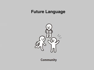 Future Language
 