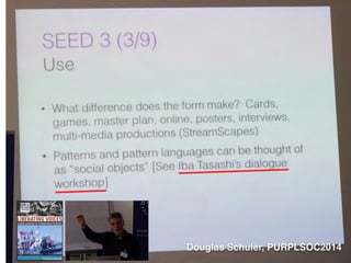 Douglas Schuler, PURPLSOC2014
 