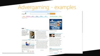 Advergaming - examples
 