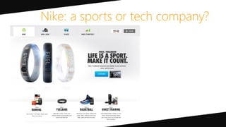 Nike: a sports or tech company?
 